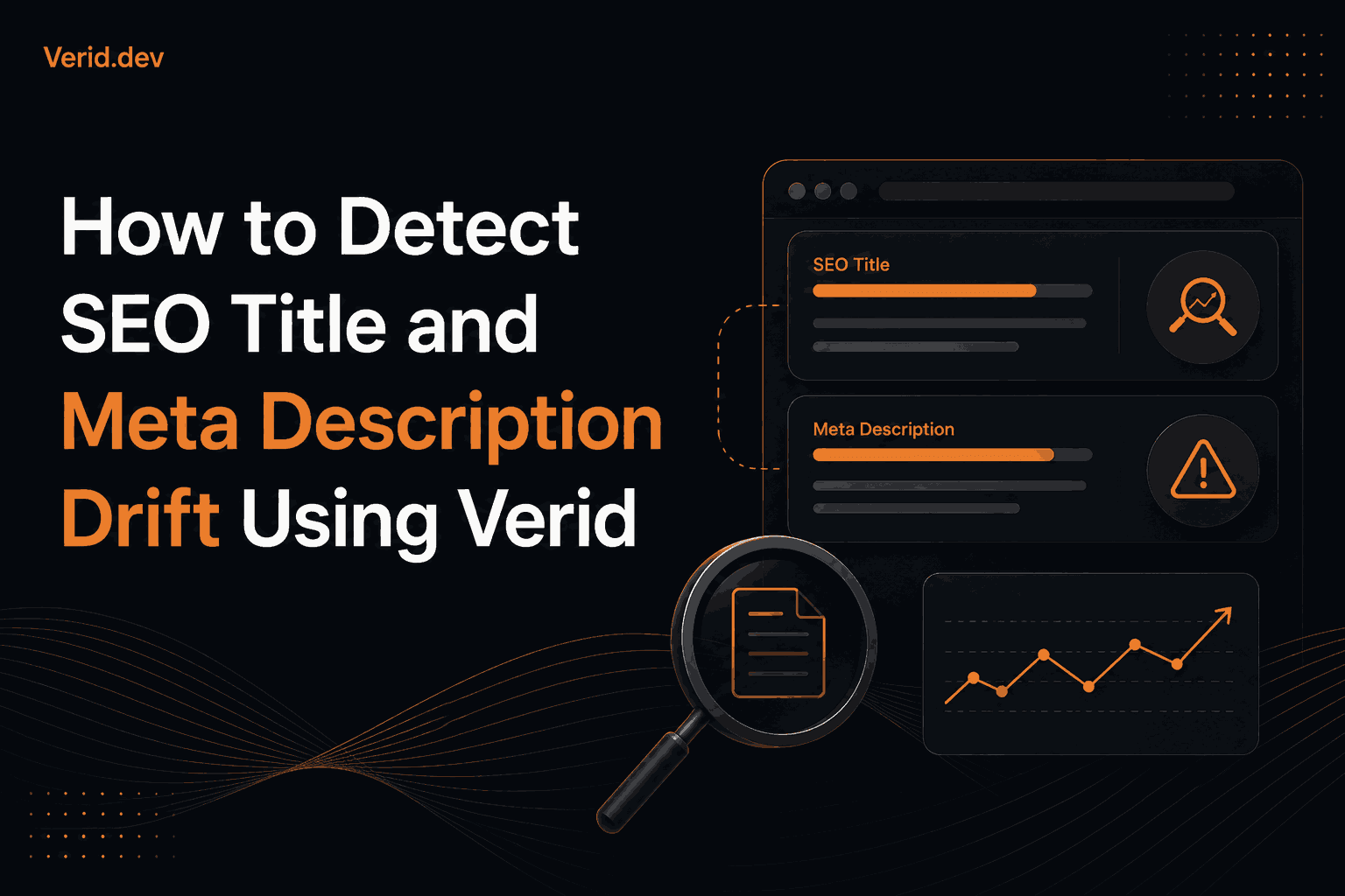 How to Detect SEO Title and Meta Description Drift Using Verid