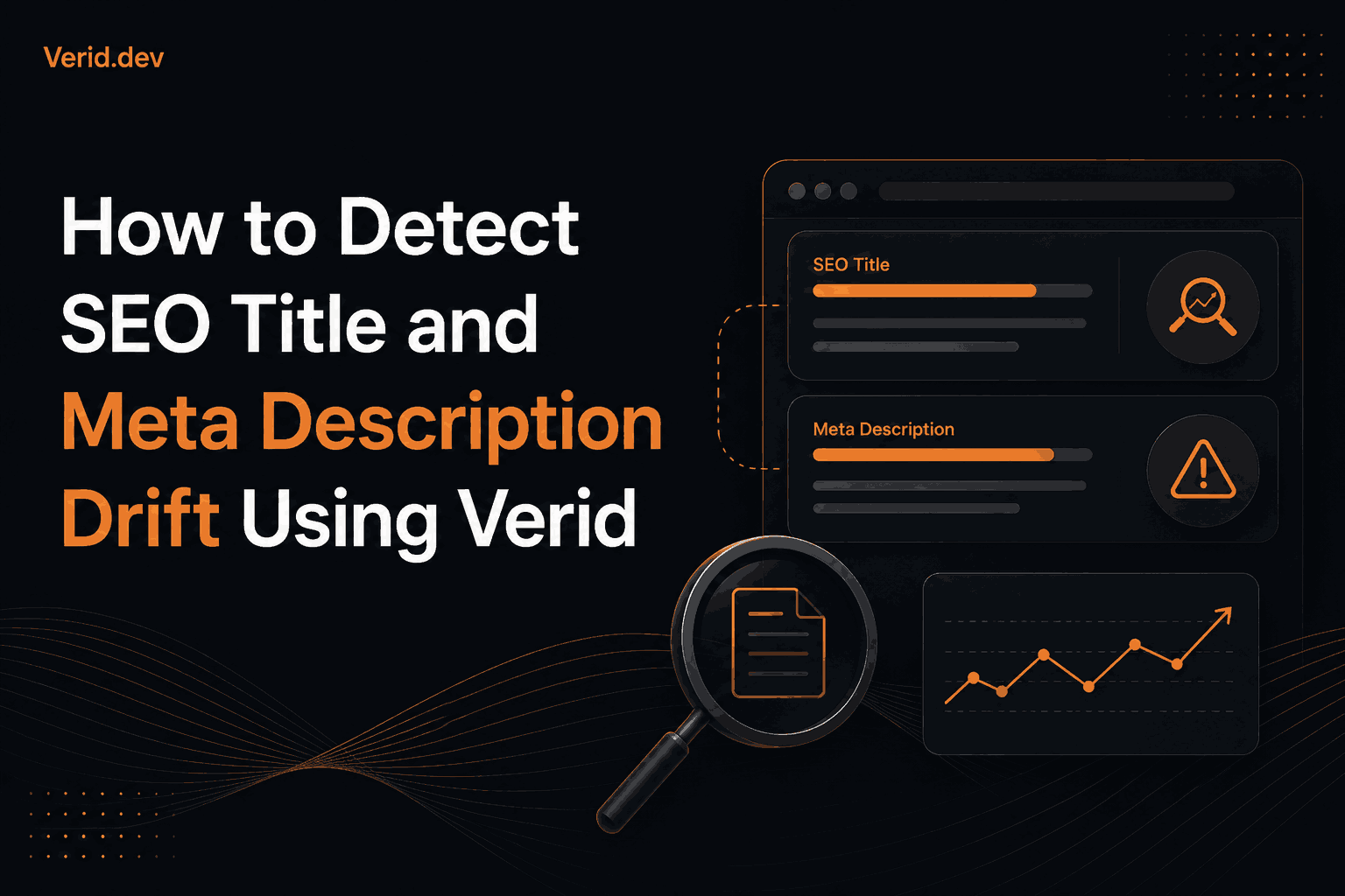 How to Detect SEO Title and Meta Description Drift Using Verid